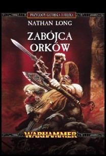 Zabójca orków - Nathan Long