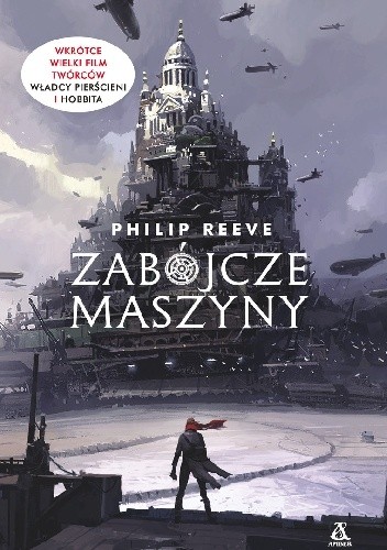 Zabójcze maszyny - Philip Reeve