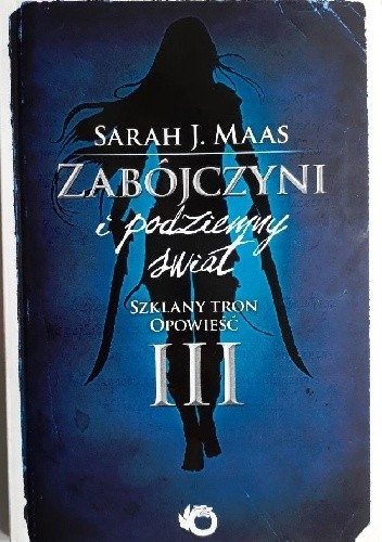 Zabójczyni i podziemny świat - Sarah J. Maas
