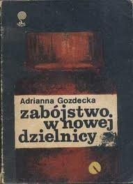 Zabójstwo w nowej dzielnicy - Adrianna Gozdecka