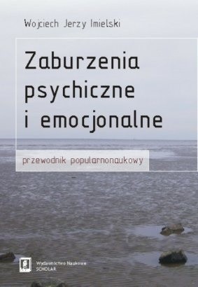 Zaburzenia psychiczne i emocjonalne - Wojciech Imielski