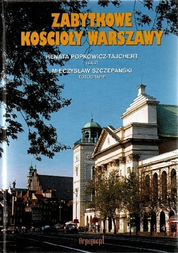 Zabytkowe kościoły Warszawy - Mieczysław Szczepański