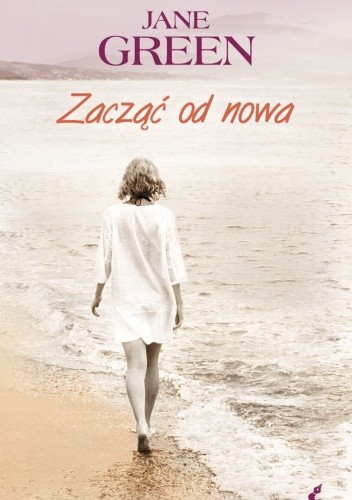 Zacząć od nowa - Jane Green
