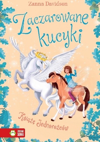 Zaczarowane kucyki. Książę Jednorożców. - Zanna Davidson