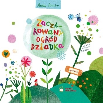 Zaczarowany ogród dziadka - Aida Amer