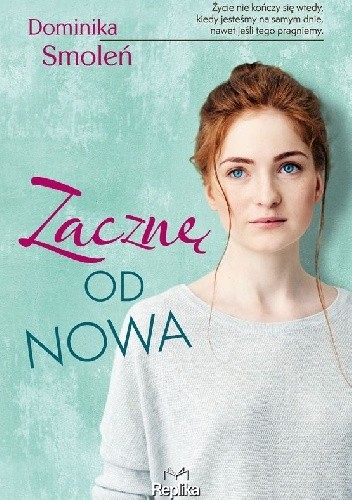 Zacznę od nowa - Dominika Smoleń