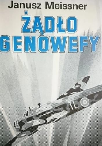 Żądło Genowefy - Janusz Meissner