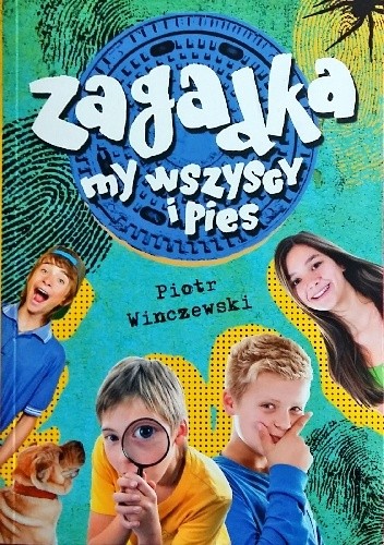 Zagadka my wszyscy i pies - Piotr Winczewski
