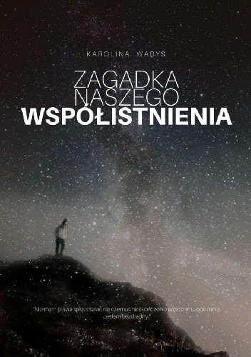 Zagadka naszego współistnienia - Karolina Waryś