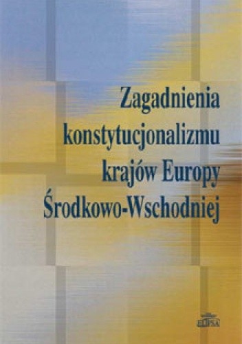 Zagadnienia konstytucjonalizmu krajów Europy środkowo-Wschodniej - Tadeusz Mołdawa