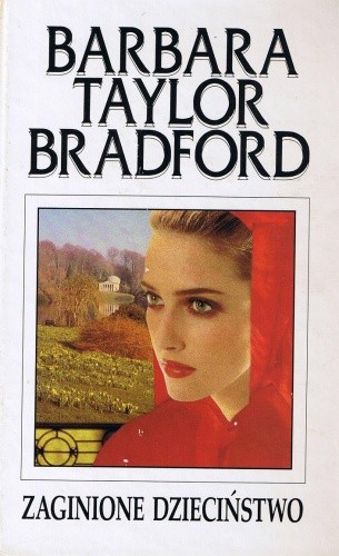 Zaginione dzieciństwo - Barbara Taylor Bradford