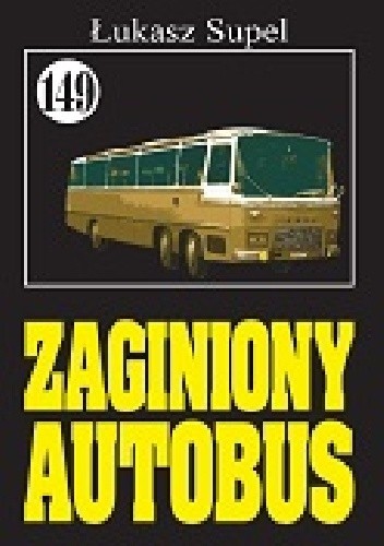 Zaginiony autobus - Łukasz Supel