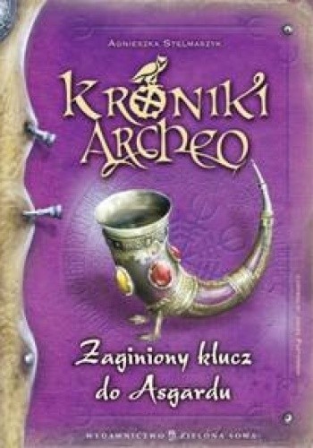 Zaginiony klucz do Asgardu - Agnieszka Stelmaszyk