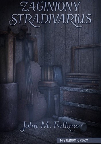 Zaginiony stradivarius - John Meade Falkner