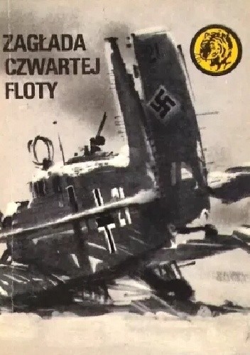 Zagłada Czwartej Floty - Wiesław Fuglewicz