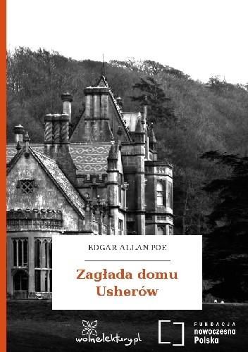 Zagłada domu Usherów - Edgar Allan Poe