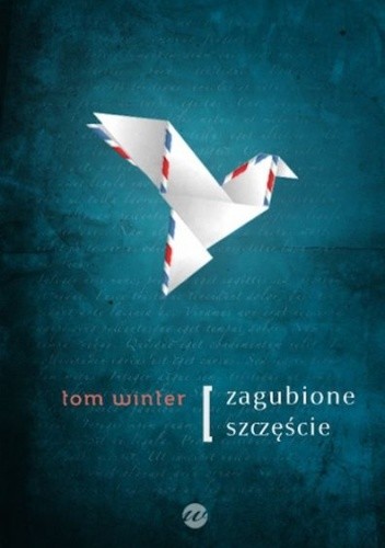 Zagubione szczęście - Tom Winter