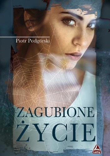 Zagubione życie - Piotr Podgórski