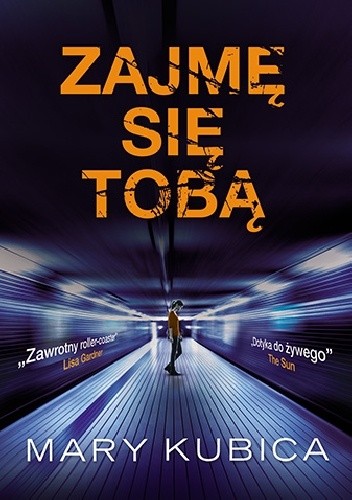 Zajmę się tobą - Mary Kubica