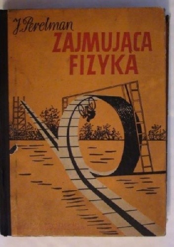Zajmująca fizyka - J. I. Perelman