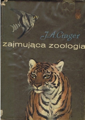 Zajmująca zoologia - J. A. Cinger