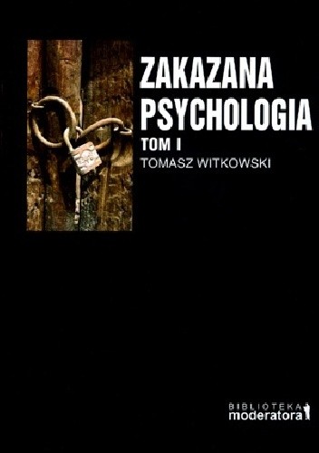 Zakazana psychologia T. I - Tomasz Witkowski