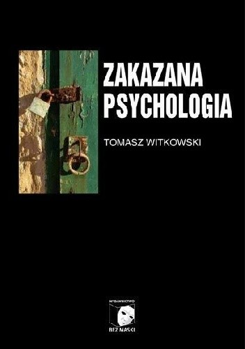 Zakazana psychologia, T. III - Tomasz Witkowski