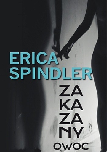 Zakazany owoc - Erica Spindler