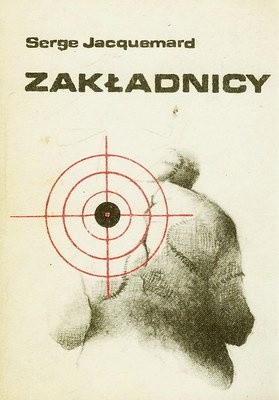 Zakładnicy - Serge Jacquemard