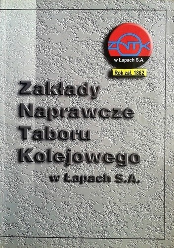 Zakłady Naprawcze Taboru Kolejowego w Łapach S.A. - Marian Olechnowicz