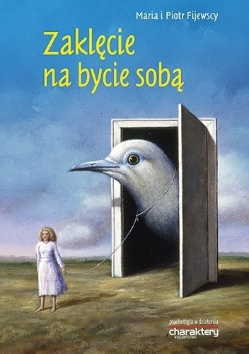 Zaklęcie na bycie sobą - Maria Król-Fijewska