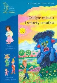 Zaklęte miasto i sekrety smutku - Wojciech Kołyszko