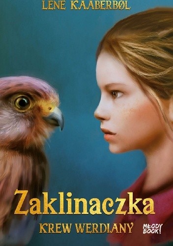 Zaklinaczka. Krew Werdiany - Lene Kaaberbøl