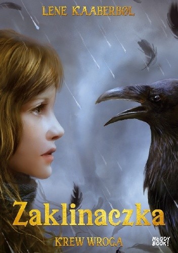 Zaklinaczka. Krew wroga - Lene Kaaberbøl