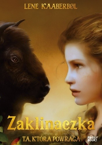 Zaklinaczka. Ta, która powraca - Lene Kaaberbøl