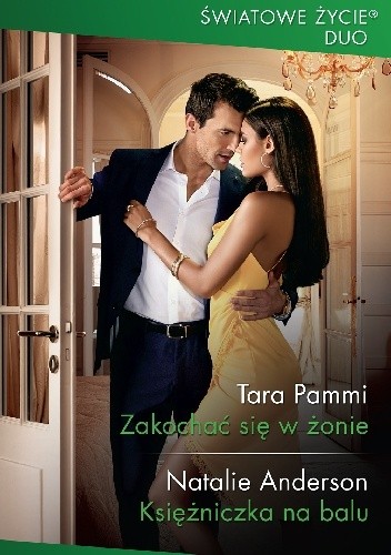 Zakochać się w żonie; Księżniczka na balu - Natalie Anderson