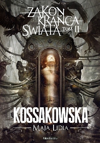 Zakon Krańca Świata: Tom 2 - Maja Lidia Kossakowska