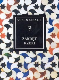 Zakręt rzeki - V.S. Naipaul