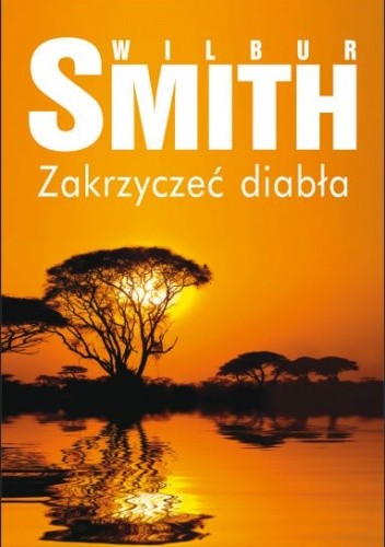 Zakrzyczeć diabła - Wilbur Smith
