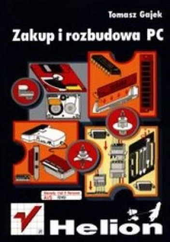 Zakup i rozbudowa PC - Tomasz Gajek