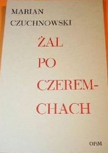 Żal po czeremchach. Powieść fantastyczna - Marian Czuchnowski