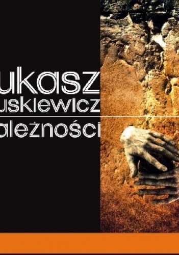 Zależności - Łukasz Suskiewicz