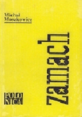 Zamach - Michał Moszkowicz