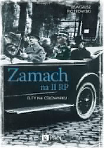Zamach na II RP. Elity na celowniku. - Remigiusz Piotrowski