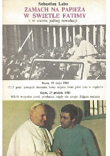 Zamach na Papieża w świetle Fatimy - w cieniu jednej rewolucji. - ks. Labo