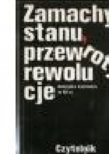 Zamachy stanu, przewroty, rewolucje. Ameryka Łacińska w XX w. - Tadeusz Łepkowski