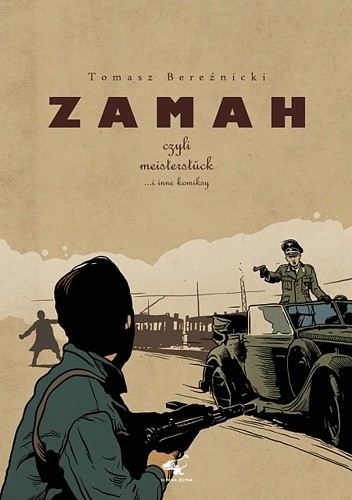 Zamah czyli meisterstueck i inne komiksy - Gabriel Maciejewski