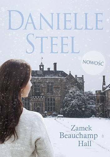 Zamek Beauchamp Hall - Danielle Steel