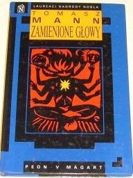 Zamienione głowy - Thomas Mann