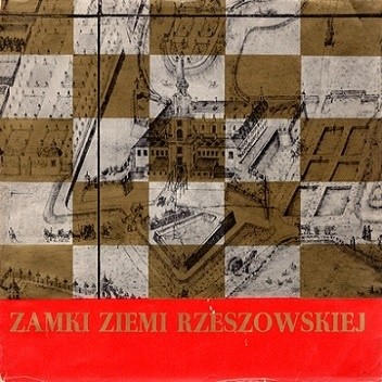 Zamki ziemi rzeszowskiej - praca zbiorowa